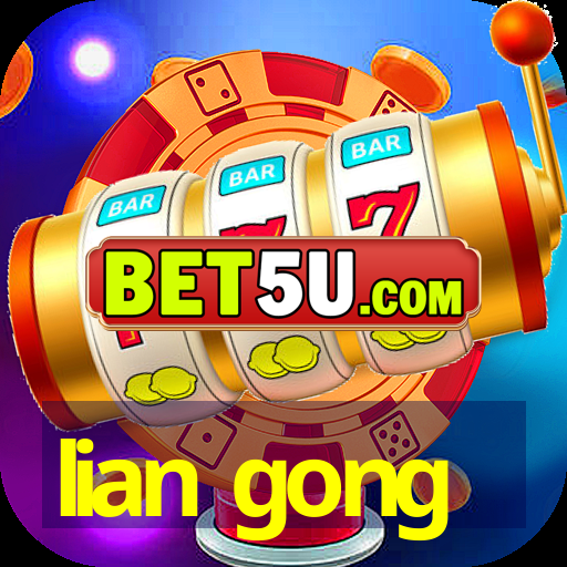 lian gong